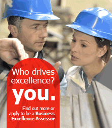 Who drives excellence? You. Find our more or apply to be a Business Excellence Assessor