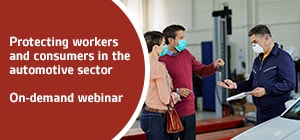 Webinar bajo demanda: Proteger a los trabajadores y clientes del sector de la automoción