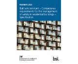 PAS 8673:2022 Built environment – Competence requirements for the management of safety in residential buildings – Specification