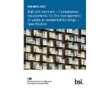 PAS 8673 PAS 8673:2022 Built environment – Competence requirements for the management of safety in residential buildings – Specification