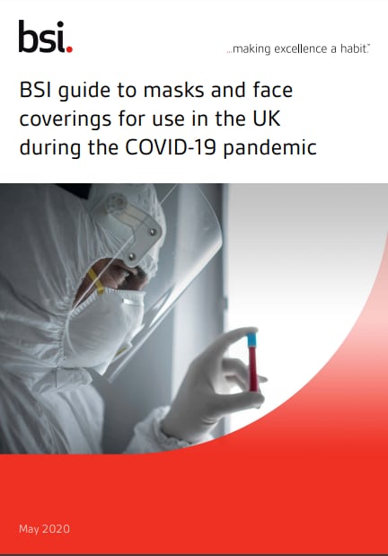 BSI guide to masks and face coverings for use in the UK during the COVID-19 pandemic