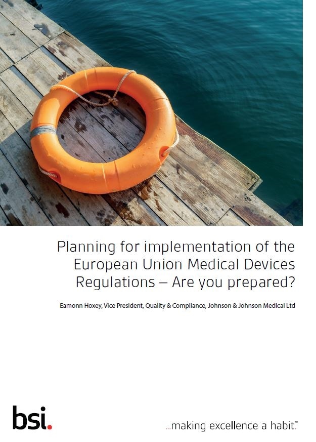 Planning for implementation of the European Union Medical Devices Regulations – Are you prepared?